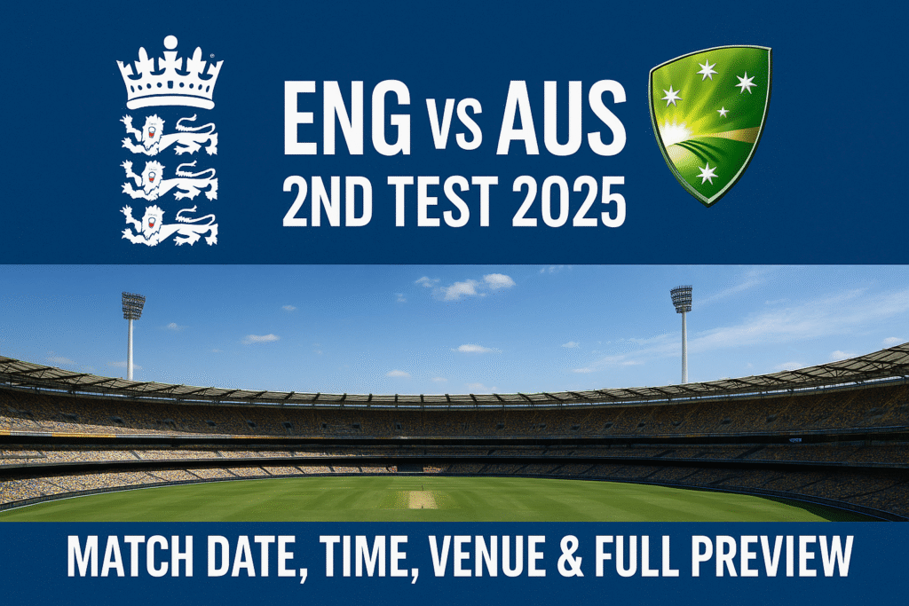 “ENG vs AUS 2nd Test 2025 graphic showing cricket stadium view with England and Australia team elements and bold match preview title.”